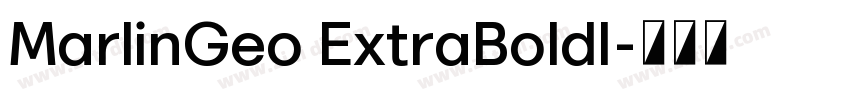MarlinGeo ExtraBoldI字体转换